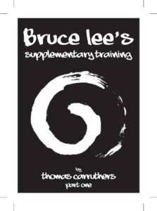 Bruce Lee's Supplementary Training - Part1